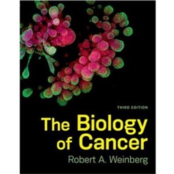 癌症生物学.第3版The Biology of Cancer_3rd Edition_Robert A.Weinberg2023P4039_9780393887655电子版