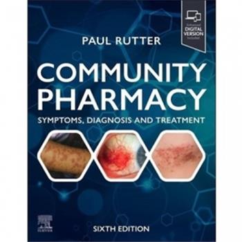 社区药学症状，诊断和治疗 第6版Community Pharmacy Symptoms, Diagnosis and Treatment 6th Editiont 2025