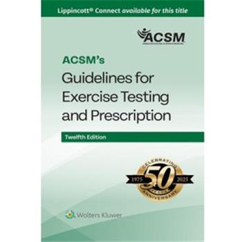 ACSM运动测试与运动处方指南 第12版ACSM's Guidelines for Exercise Testing and Prescription 12th Edition 2025