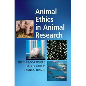 动物研究中的动物伦理Animal Ethics in Animal Research_Helena Rocklinsberg2017P199_9781108354882电子版